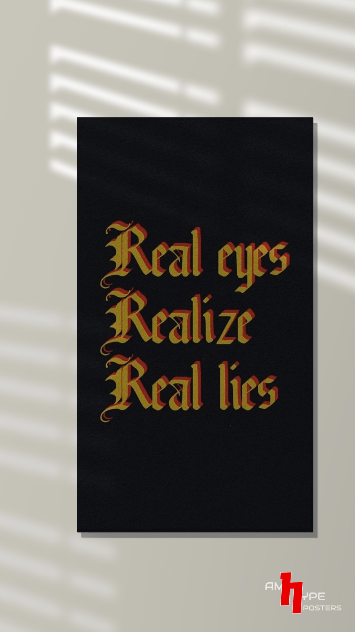 Real eyes Realize Real Lies | Quotes | Wall Posters | A3 | A4 | Metal - amhype
