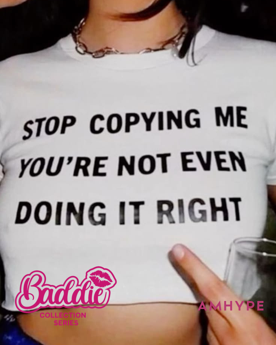 Stop Copying Me baby tee in White — AMHYPE Baddie Edition quote tee