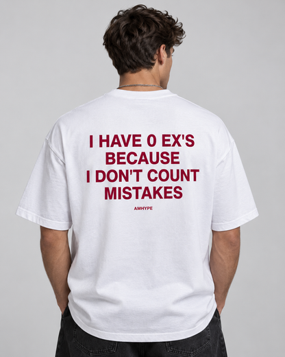 0 Ex's Don't Count Mistakes Tee