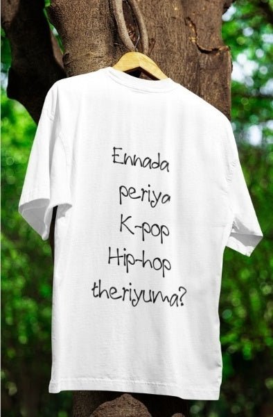 ENNADA PERIYA K - POP UH HIP HOP THERIYUMA TSHIRT | VJ SIDHU | HIP HOP AADHI | 100% COTTON - amhype