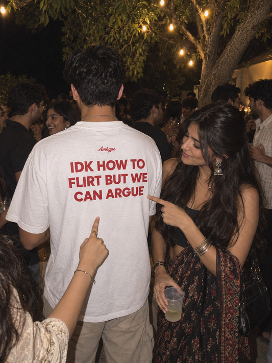 IDK How To Flirt But We Can Argue Tee