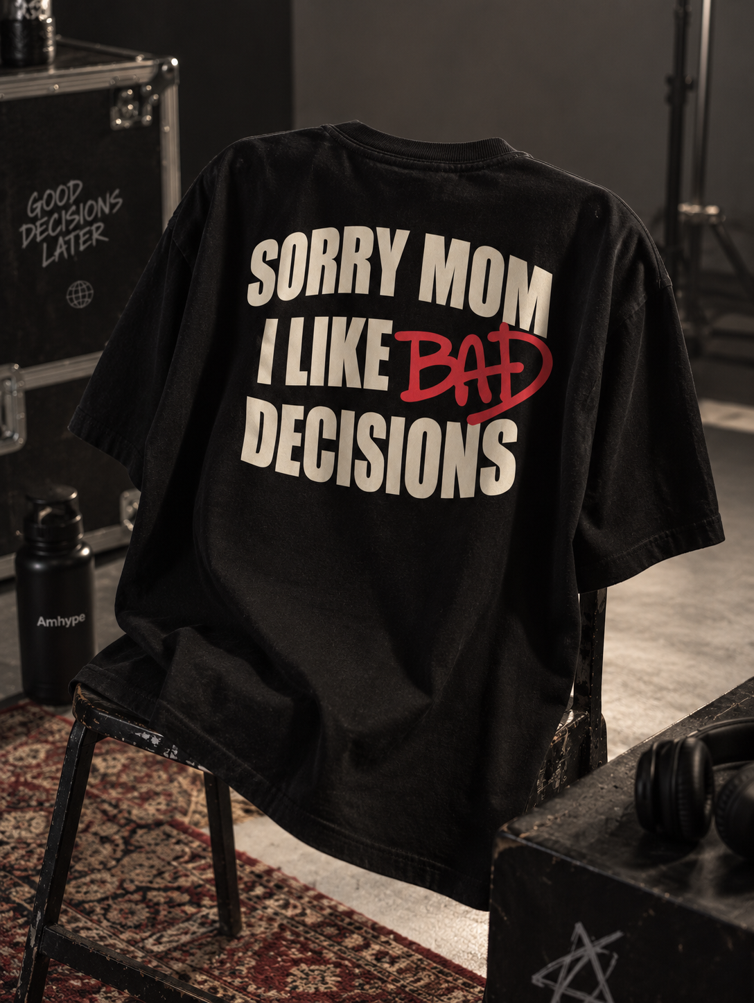 Sorry Mom I Like Bad Decisions Tee